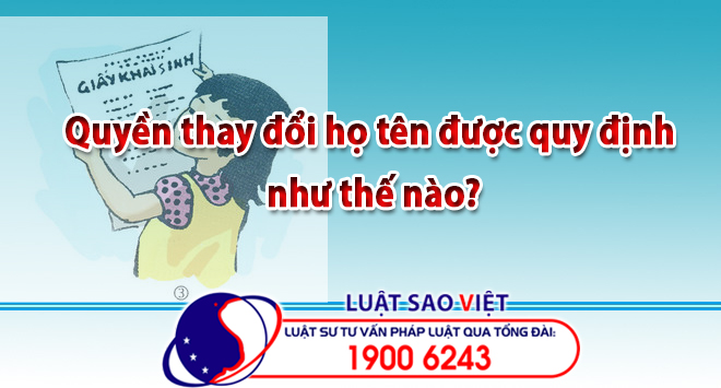 Quyền thay đổi họ tên được quy định như thế nào?